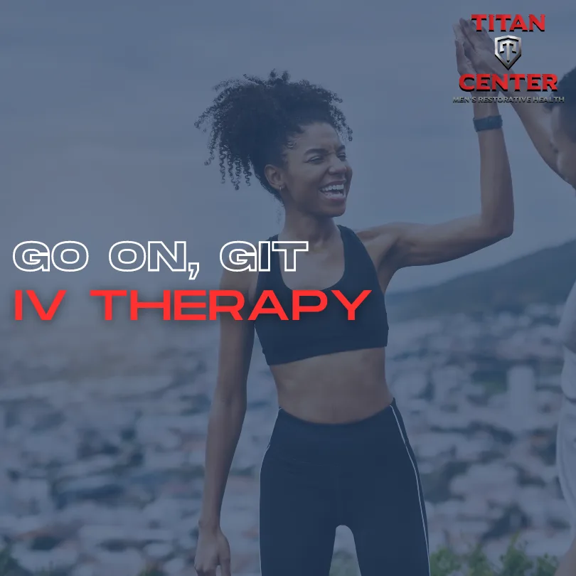 Copy of Titan- myers' cocktail Go on, git energizing IV vitamin infusion from Titan T Center in Clarksville, Tn. Also offering vitamin injections, testosterone treatment therapy, ED Treatment, medical weight loss, and more.