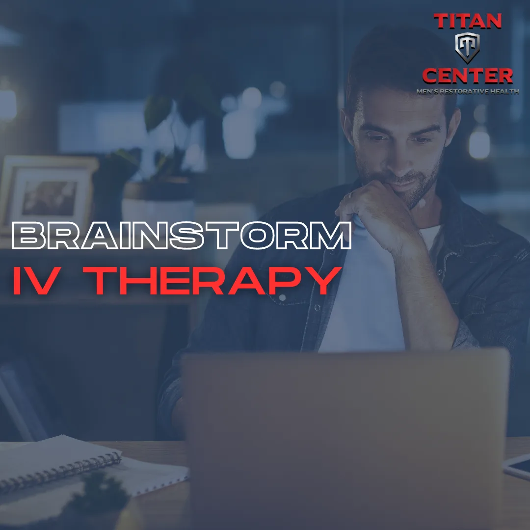 Titan- brainstorm iv therapy Brainstorm IV vitamin infusion from Titan T Center in Clarksville, Tn. Also offering vitamin injections, testosterone treatment therapy, ED Treatment, medical weight loss, and more.